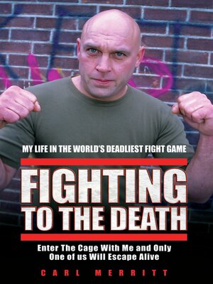 cover image of Fighting to the Death--My Life in the World's Deadliest Fight Game